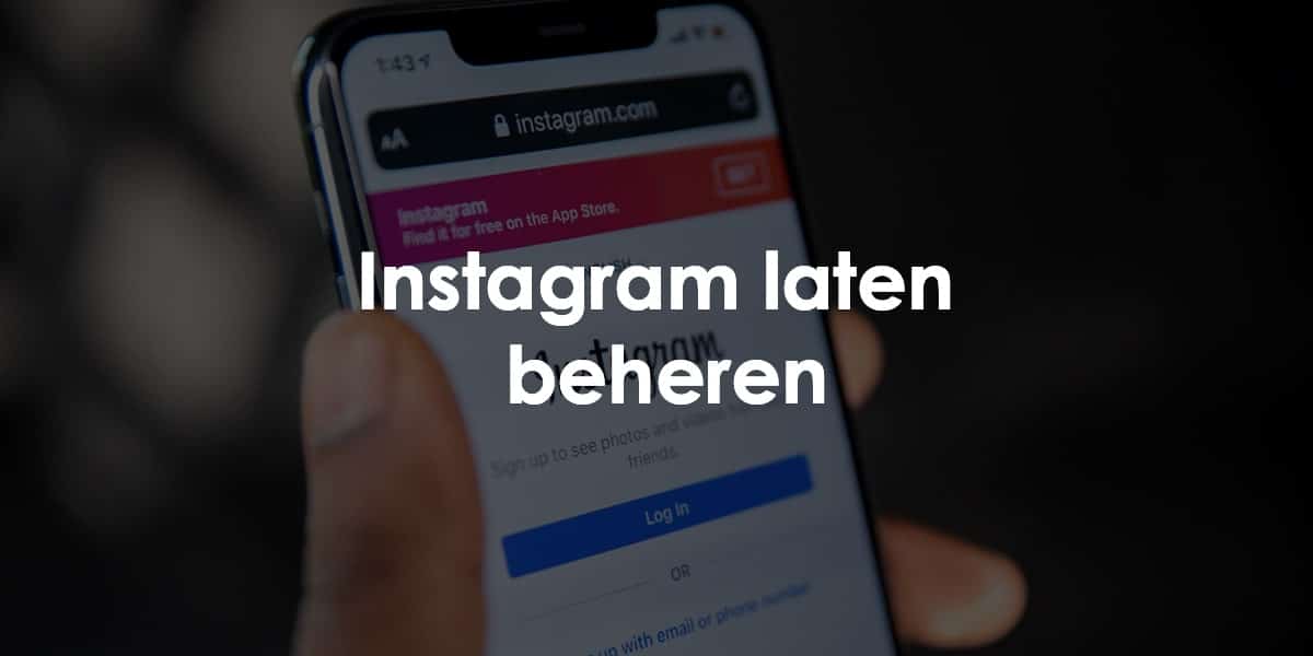 Verleden Vlak excelleren Instagram laten beheren: de mogelijkheden en kosten!